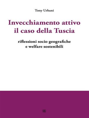 cover image of Invecchiamento attivo il caso della Tuscia